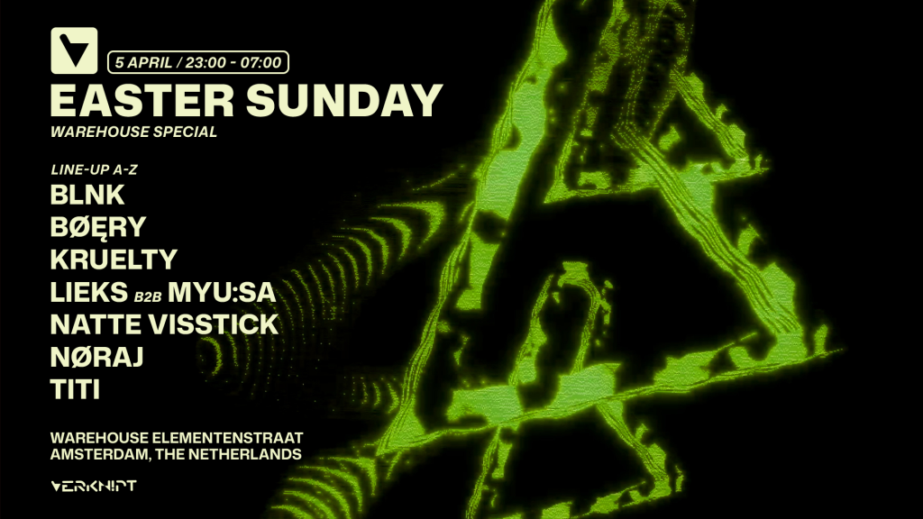 VERKNIPT EASTER WAREHOUSE SPECIAL SUNDAY